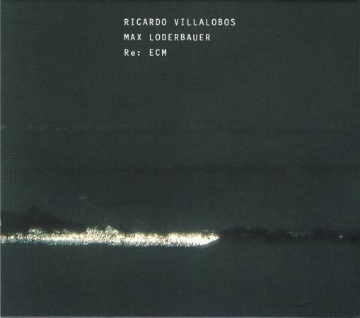 Okładka VILLALOBOS, RICARDO - RE: ECM