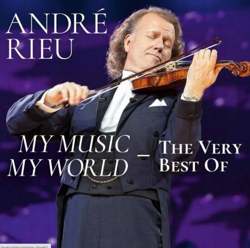 Okładka ANDRE RIEU - MY MUSIC MY WORLD. THE VERY BEST OF