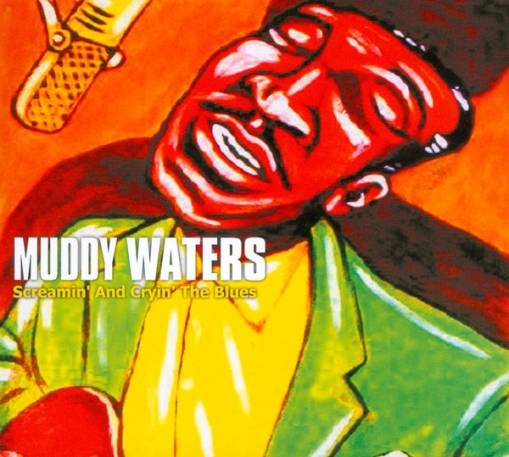 Okładka Waters, Muddy - Screamin And Cryin The Blues