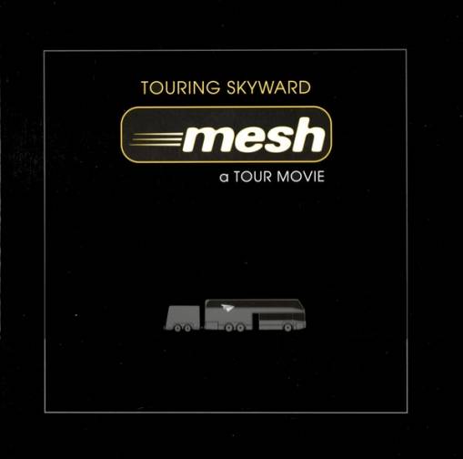 Okładka Mesh - Touring Skyward A Tour Movie BLURAYCD
