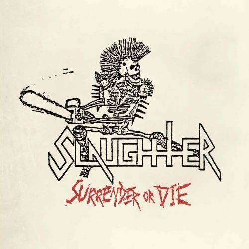 Okładka Slaughter - Surrender Or Die