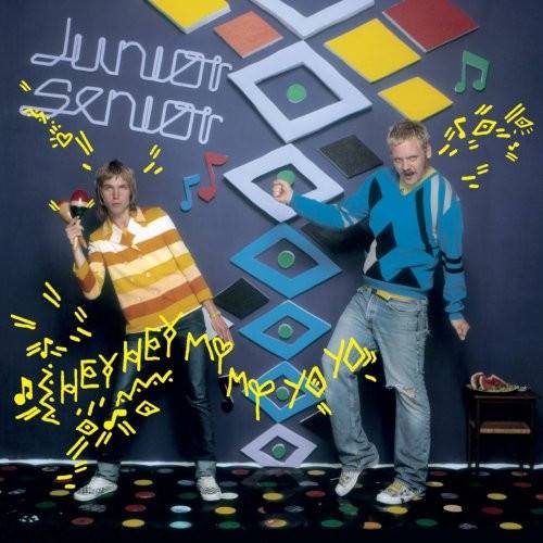 Okładka *Junior Senior - Hey Hey My My Yo Yo [VG]