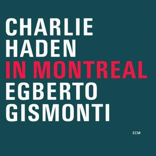 Okładka HADEN, CHARLIE - IN MONTREAL