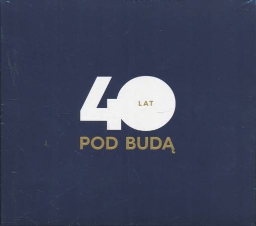 Okładka POD BUDĄ - 40 LAT