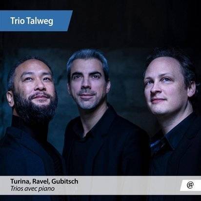 Okładka Trio Talweg - Turina Ravel Gubitsch Piano Trios