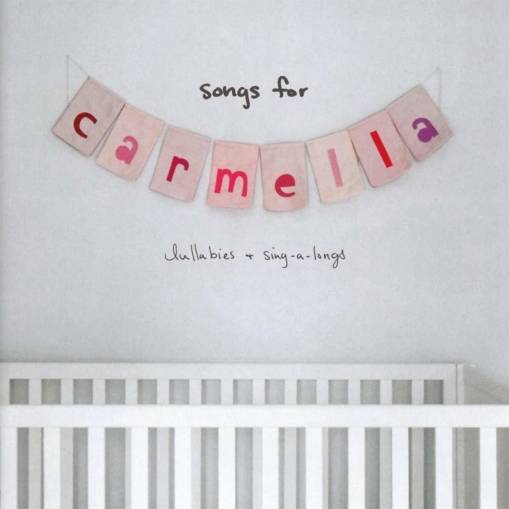 Okładka CHRISTINA PERRI - SONGS FOR CARMELLA: LULLABIES