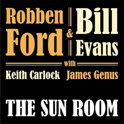 Okładka Robben Ford & Bill Evans - The Sun Room