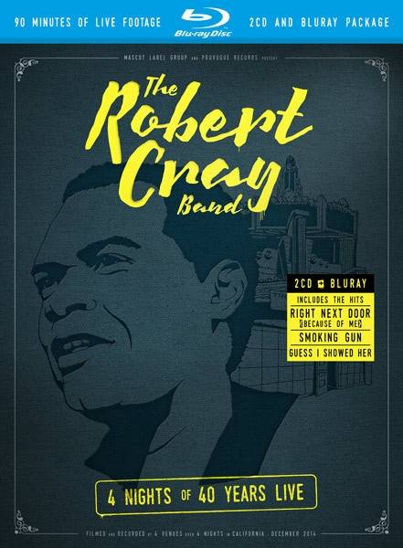 Okładka The Robert Cray Band - 4 Nights Of 40 Years Live Brcd