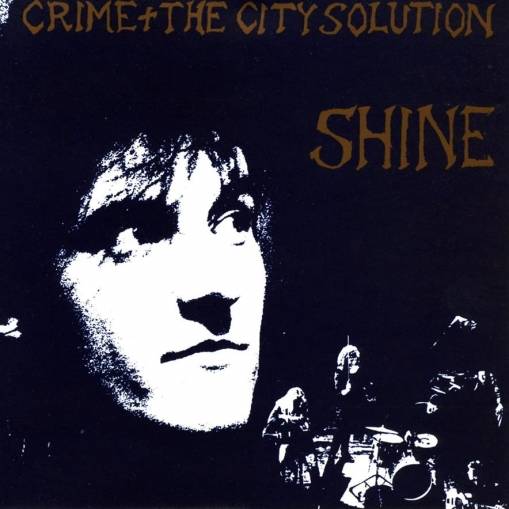 Okładka Crime & The City Solution - Shine LP