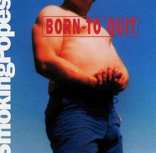 Okładka Smoking Popes - Born To Quit [NM]