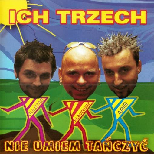 Okładka Ich Trzech - Nie Umiem Tańczyć