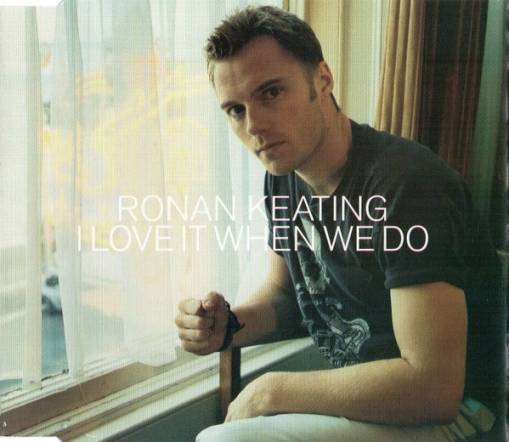 Okładka Ronan Keating - I Love It When We Do (czyt. opis) (PROMO) [NM]