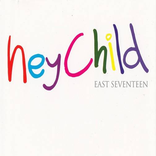 Okładka East 17 - Hey Child [EX]