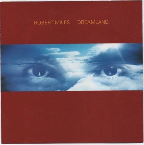 Okładka Robert Miles - Dreamland incl. One and One