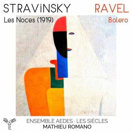 Okładka Stravinsky - Les Noces 1919 Ravel Bolero Ensemble Aedes Les Siecles Romano