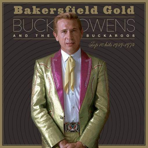 Okładka Buck Owens - Bakersfield Gold Top 10 Hits 1959–1974