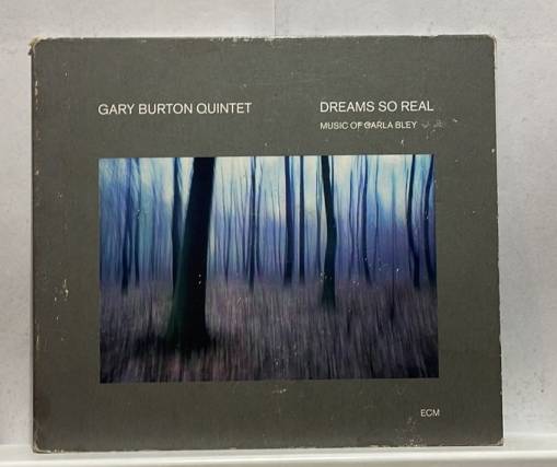 Okładka Gary Burton Quintet - Dreams So Real - Music Of Carla Bley  (czytaj opis) [EX]