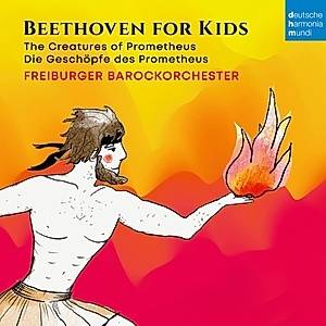 Okładka Freiburger Barockorchester - Beethoven für Kinder: Prometheus