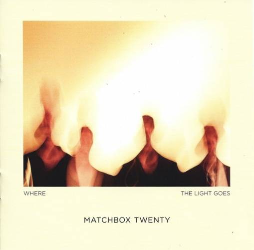 Okładka MATCHBOX TWENTY - WHERE THE LIGHT GOES