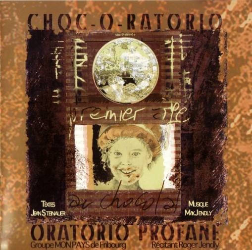 Okładka Mon Pays De Fribourg - Choc-O-Ratorio (Oratorio Profane)
