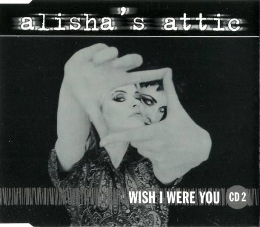 Okładka Alisha's Attic - Wish I Were You [NM]