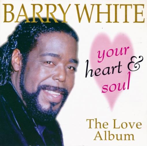 Okładka Barry White - Your Heart And Soul [EX]