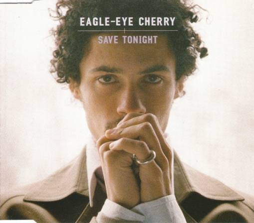 Okładka Eagle-Eye Cherry - Save Tonight [EX]