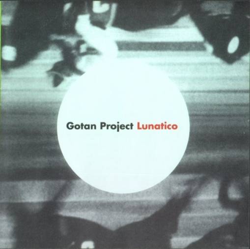 Okładka GOTAN PROJECT - Lunatico