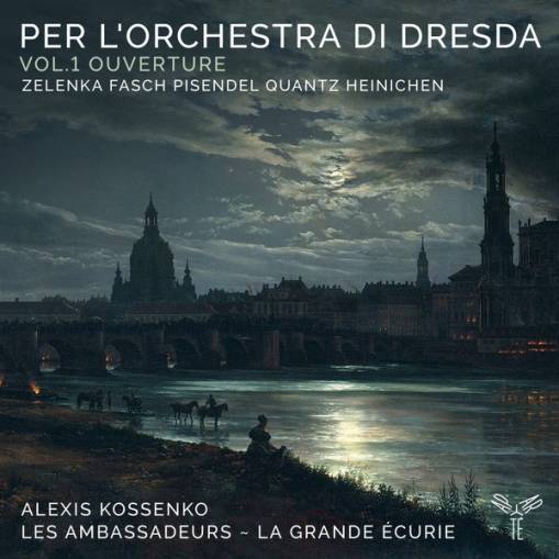 Okładka Les Ambassadeurs La Grande Ecurie Alexis Kossenko - Per Lorchestra Di Dresda Vol 1 Ouverture