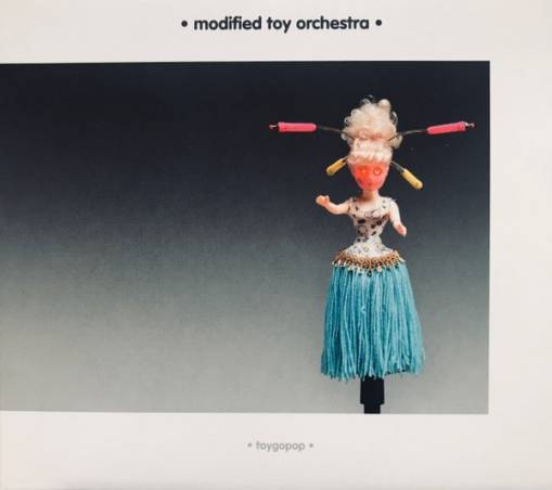 Okładka Modified Toy Orchestra - Toygopop [EX]