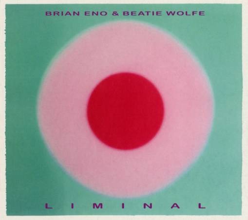 Okładka ENO, BRIAN / BEATIE WOLFE - LIMINAL
