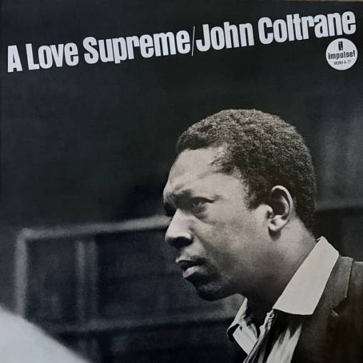 Okładka COLTRANE, JOHN - A LOVE SUPREME - MONO EDITION (LP)