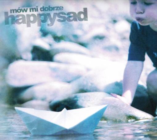 Okładka Happysad - Mów Mi Dobrze