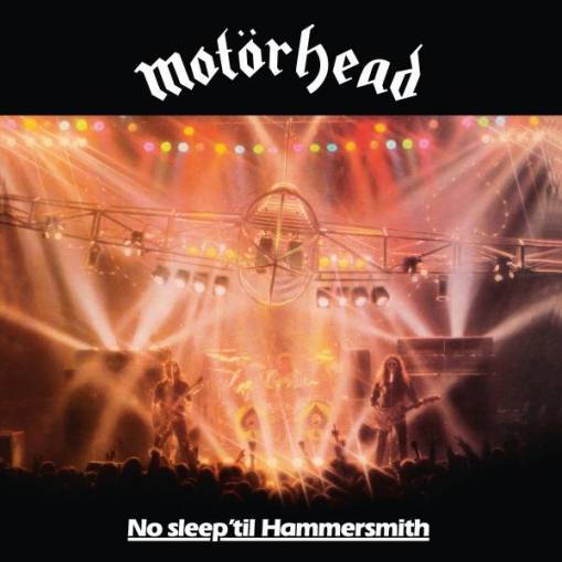 Okładka MOTORHEAD - NO SLEEP 'TIL HAMMERSMITH