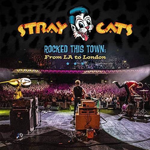 Okładka Stray Cats - Rocked This Town From LA To London