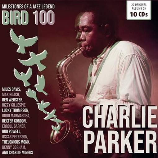 Okładka Charlie Parker - Bird 100 - 100th Anniversary - Original Albums