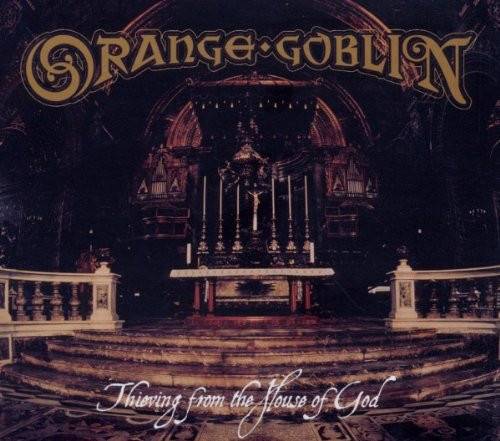 Okładka Orange Goblin - Thieving From The House Of God