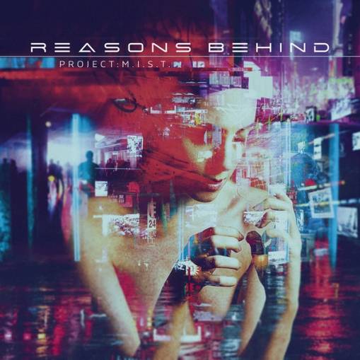 Okładka Reasons Behind - Project Mist