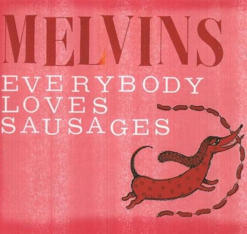 Okładka Melvins - Everybody Loves Sausages
