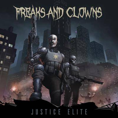 Okładka Freaks And Clowns - Justice Elite