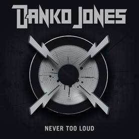 Okładka Danko Jones - Never Too Loud Limited Edition