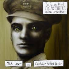 Okładka Harvey, Mick and Barker Christopher Richard - The Fall and Rise of Edgar Bourchier and the Traumatic Horrors of War Lp