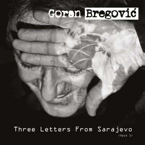 Okładka GORAN BREGOVIC - THREE LETTERS FROM SARAJEWO (PL) 