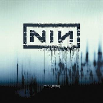 Okładka NINE INCH NAILS - WITH TEETH