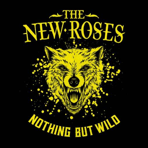 Okładka The New Roses - Nothing But Wild Limited Edition