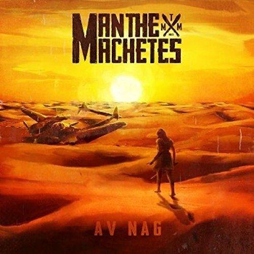 Okładka Man The Machetes - Av Nag