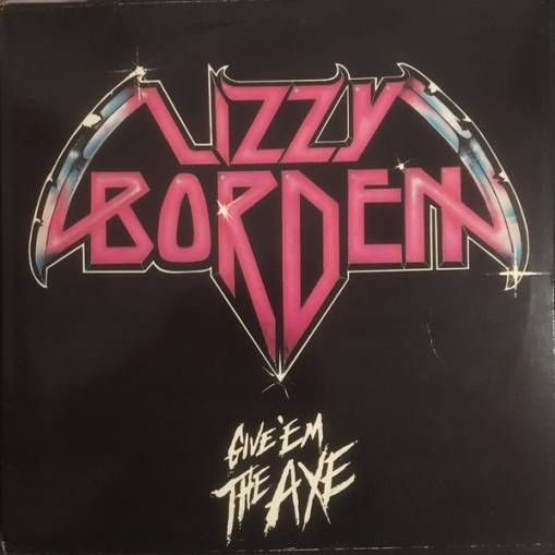 Okładka Lizzy Borden - Give Em The Axe LP