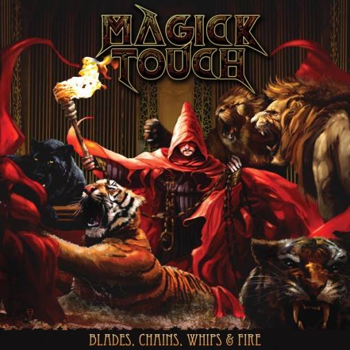 Okładka Magick Touch - Blades Whips Chains & Fire