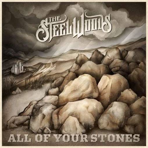 Okładka The Steel Woods - All Of Your Stones