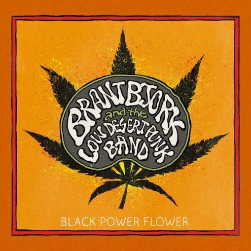 Okładka Brant Bjork And The Low Desert Punk Band - Black Power Flower